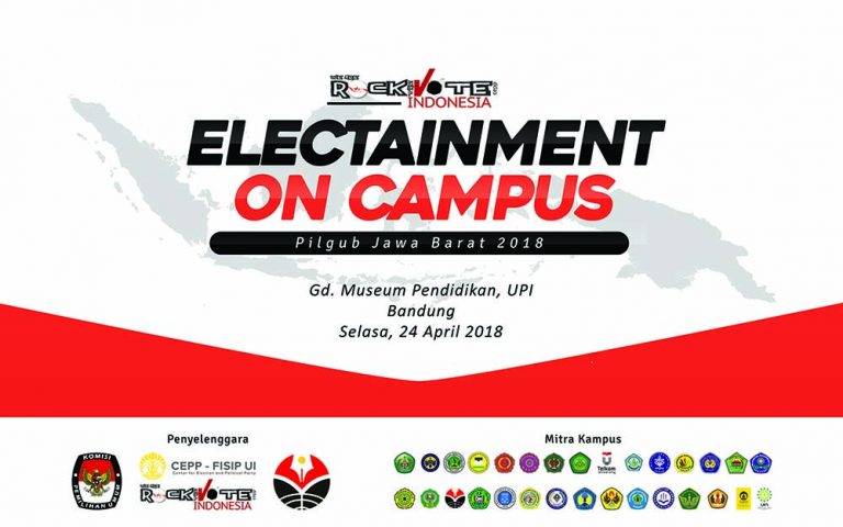 “ELECTAINMENT ON CAMPUS – ROCK THE VOTE INDONESIA: MENINGKATKAN PARTISIPASI PEMILIH MUDA DALAM PILGUB JABAR 2018”