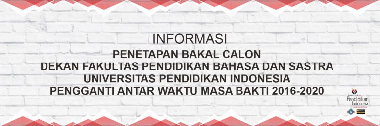PENETAPAN BAKAL CALON DEKAN FPBS UPI PENGGANTI ANTAR WAKTU MASA BAKTI 2016-2020