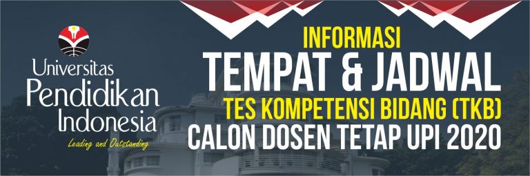 Tempat dan Jadwal Tes Kompetensi Bidang (TKB) Calon Dosen Tetap UPI 2020