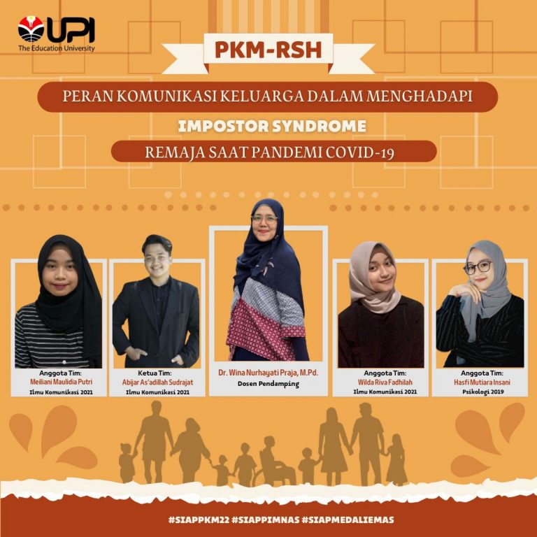 PKM-RSH UPI: Teliti Peran Komunikasi Keluarga dalam Menghadapi Impostor Syndrome Pada Remaja, Berhasil Lolos PIMNAS 2022
