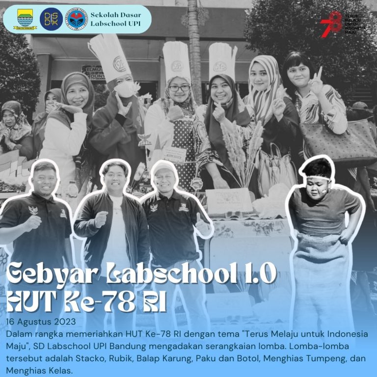 Gebyar Labschool 1.0: Semarak Memperingati Hari Kemerdekaan Republik Indonesia ke-78 di SD Labschool UPI Bumi Siliwangi
