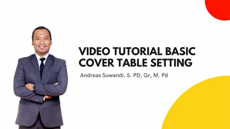Tutorial Basic Cover Table Setting Andreas Suwandi, S.Pd., M.Pd Memenangi Kompetisi Karya Inovasi Kemdikbudristek Kategori Video Tutorial/Demonstrasi
