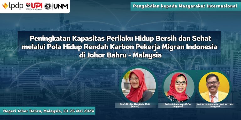 Tim PkM-LN UPI lakukan Peningkatan Kapasitas Perilaku Hidup Bersih dan Sehat melalui Pola Hidup Rendah Karbon di Johor Bahru – Malaysia