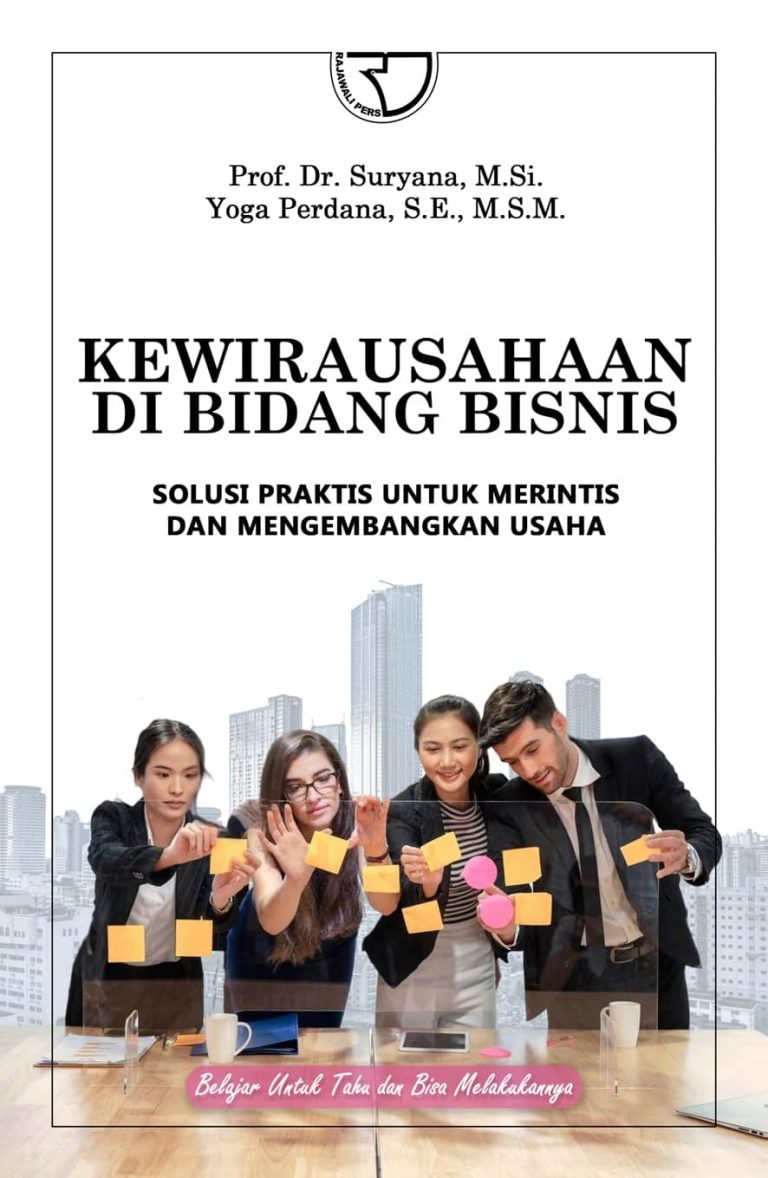 Prof. Dr. Suryana, M.Si.,  dan Yoga Perdana, SE.,M.S.M., Luncurkan Buku Kewirausahaan di Bidang Bisnis