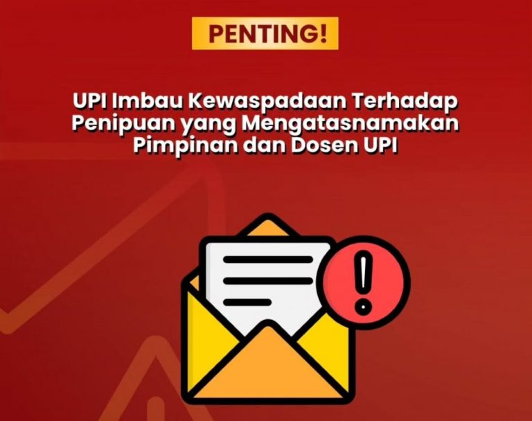 UPI Imbau Kewaspadaan Terhadap Penipuan yang Mengatasnamakan Pimpinan dan Dosen UPI