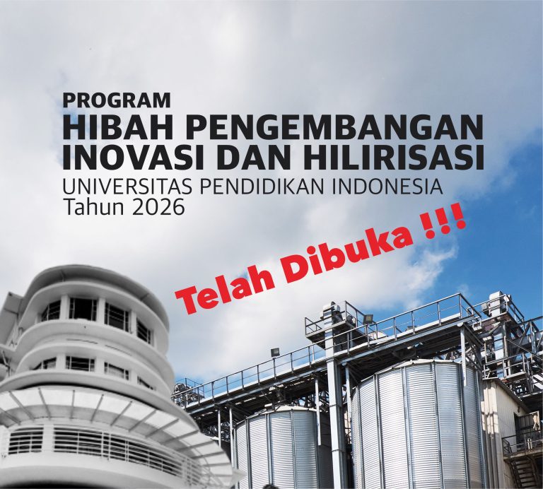 UPI Buka Pendaftaran Program Hibah Pengembangan Inovasi dan Hilirisasi Tahun 2026